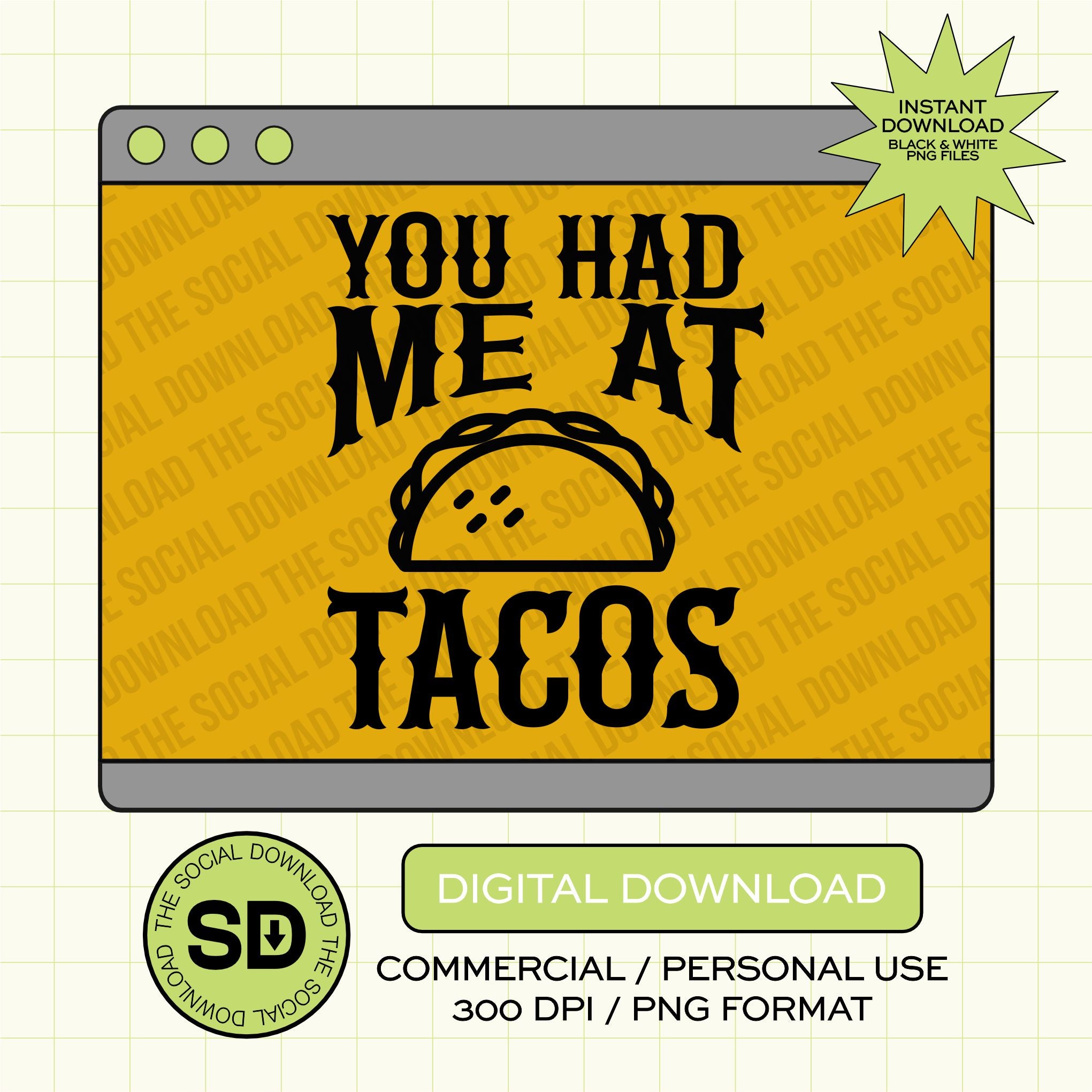 You had me at Tacos PNG- INSTANT DOWNLOAD (FIESTA1013)