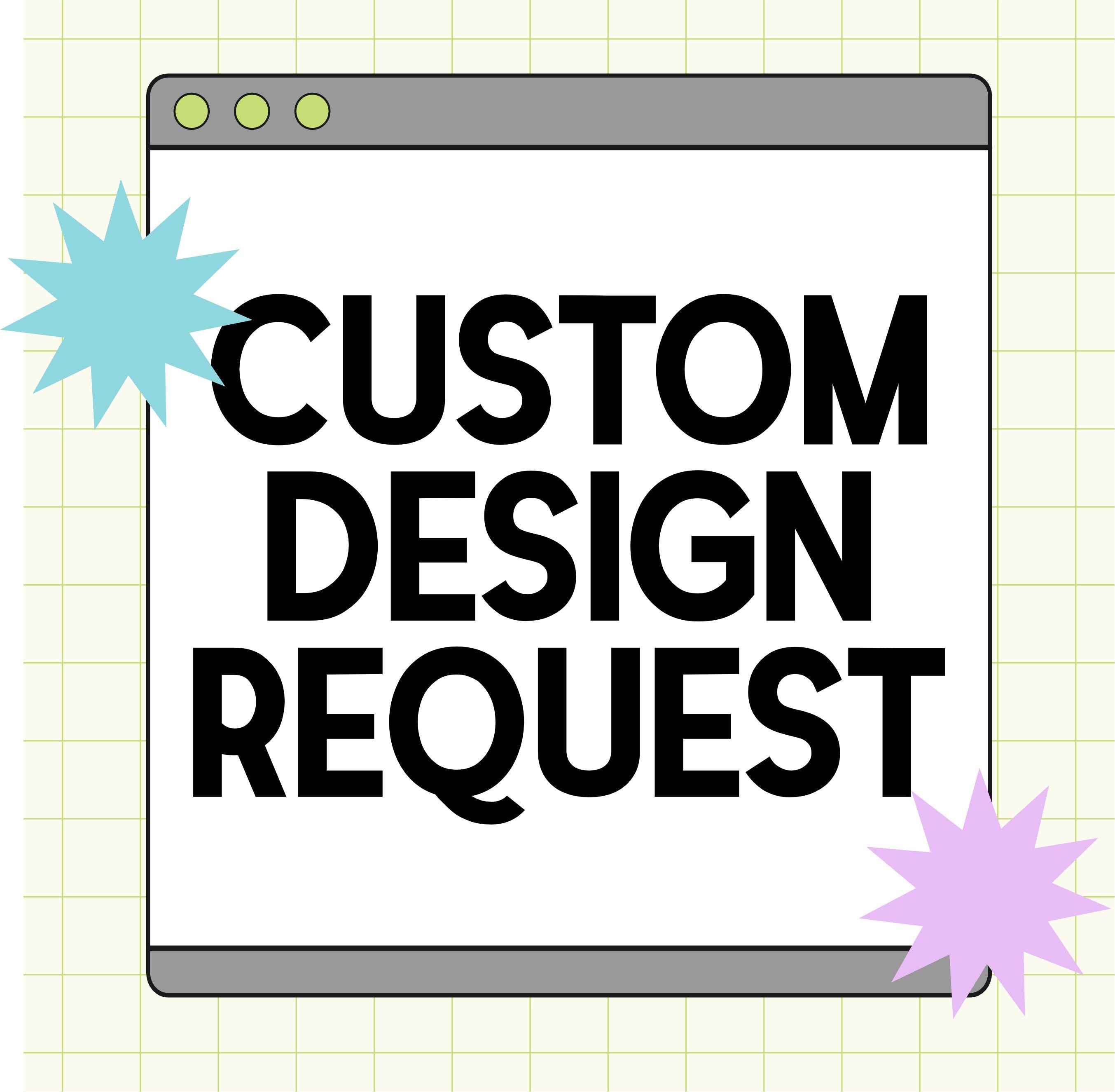 Custom Design Request