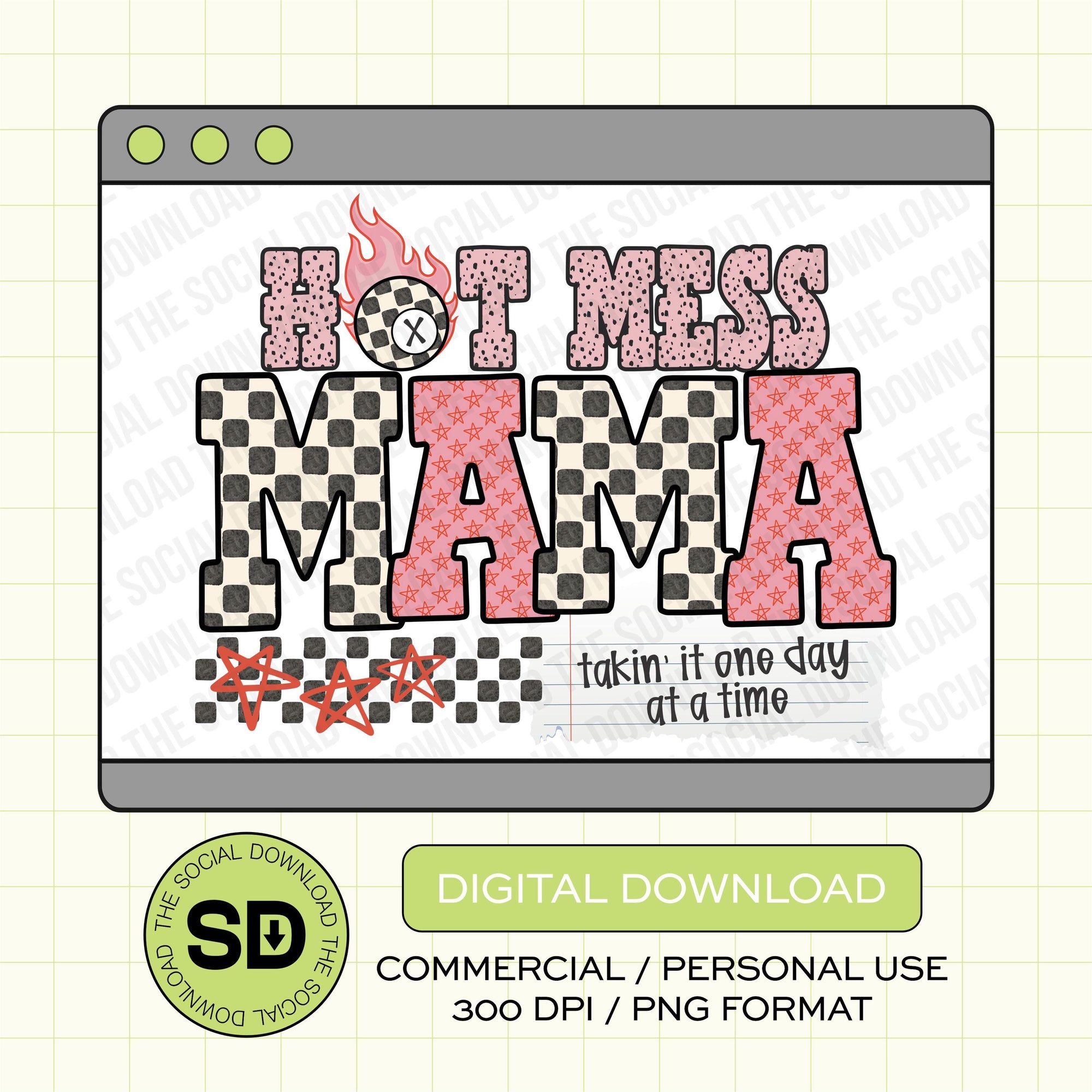 Hot Mess Mama PNG- INSTANT DOWNLOAD (MAMA1001)