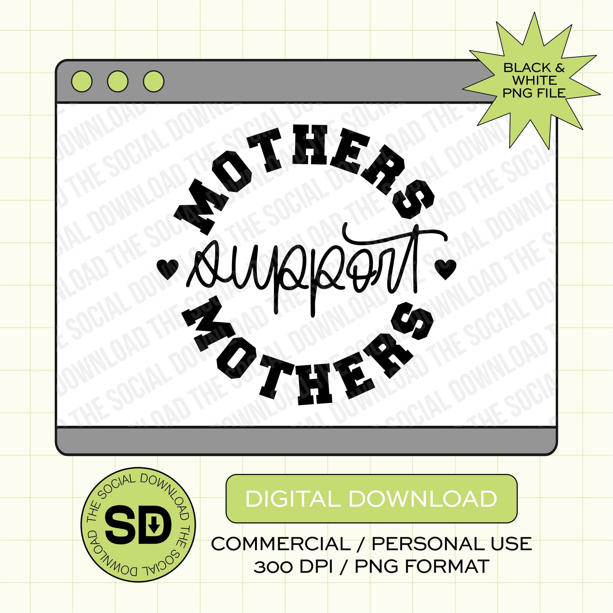 Mothers Support Mothers Mama PNG- INSTANT DOWNLOAD (MAMA1007)