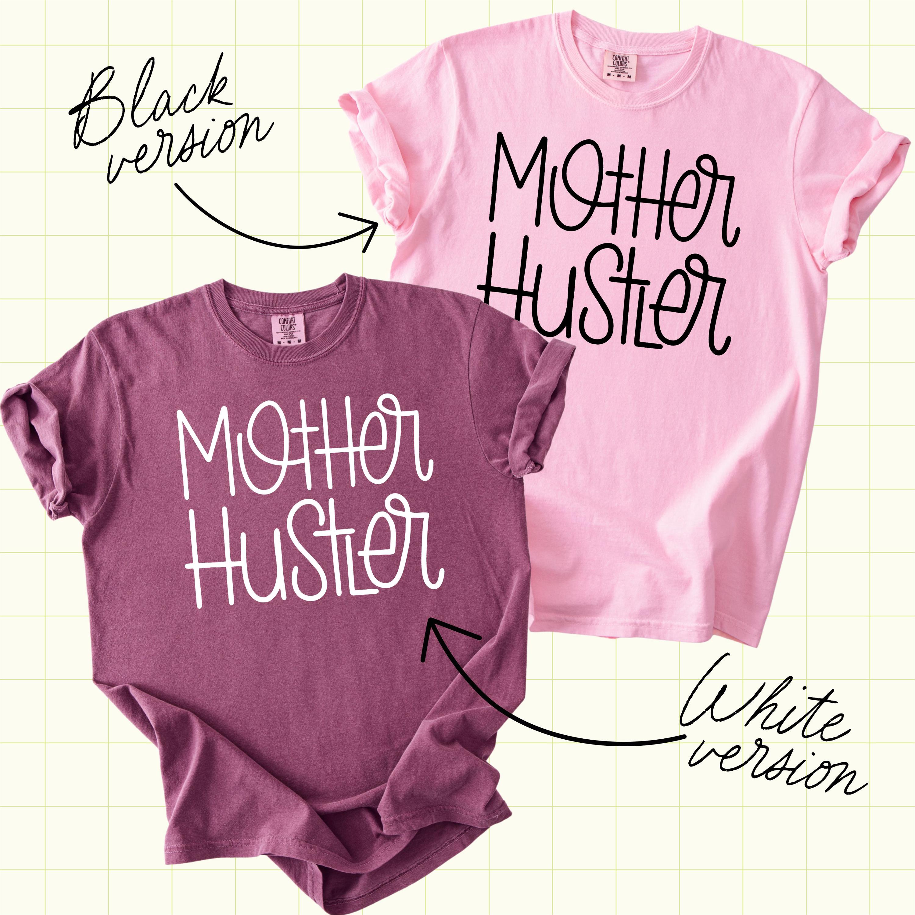 Mother Hustler Mama PNG- INSTANT DOWNLOAD (MAMA1008)