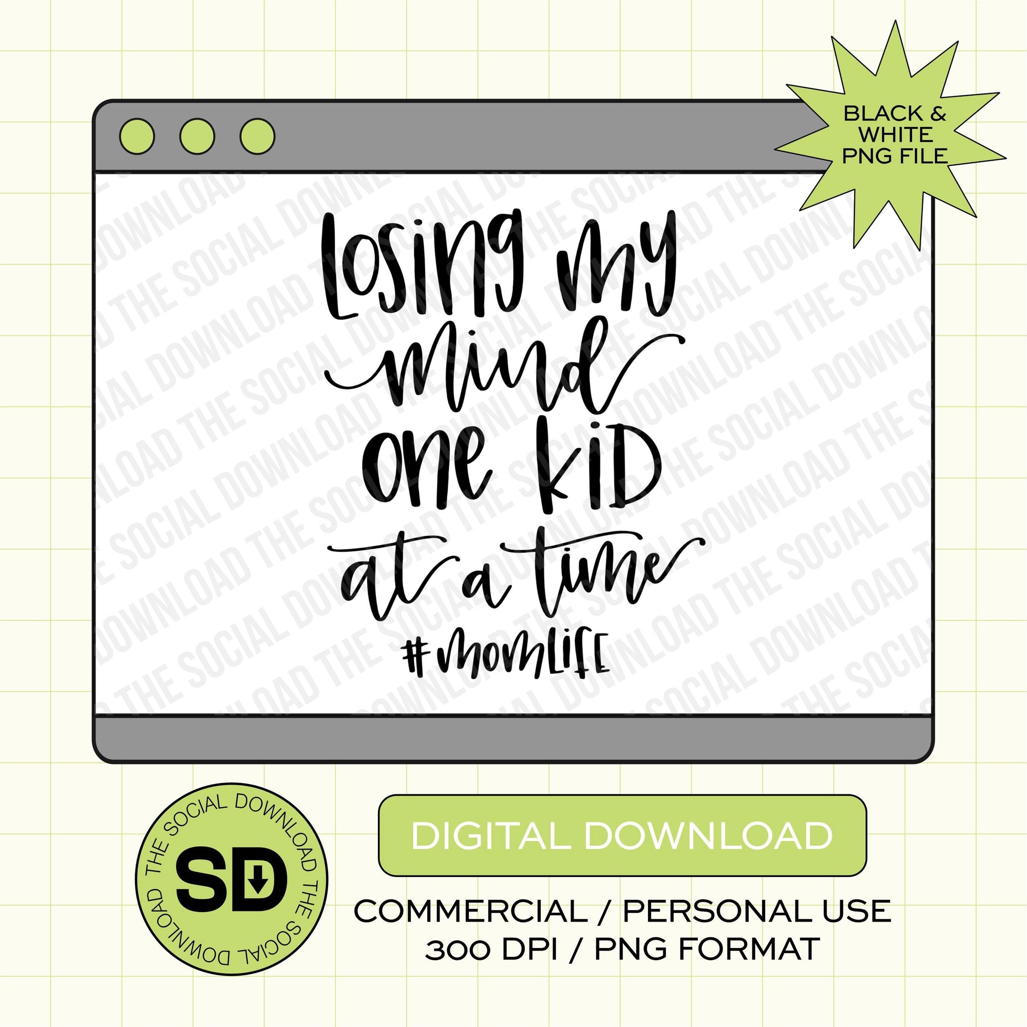 Losing my Ming Mama PNG- INSTANT DOWNLOAD (MAMA1011)