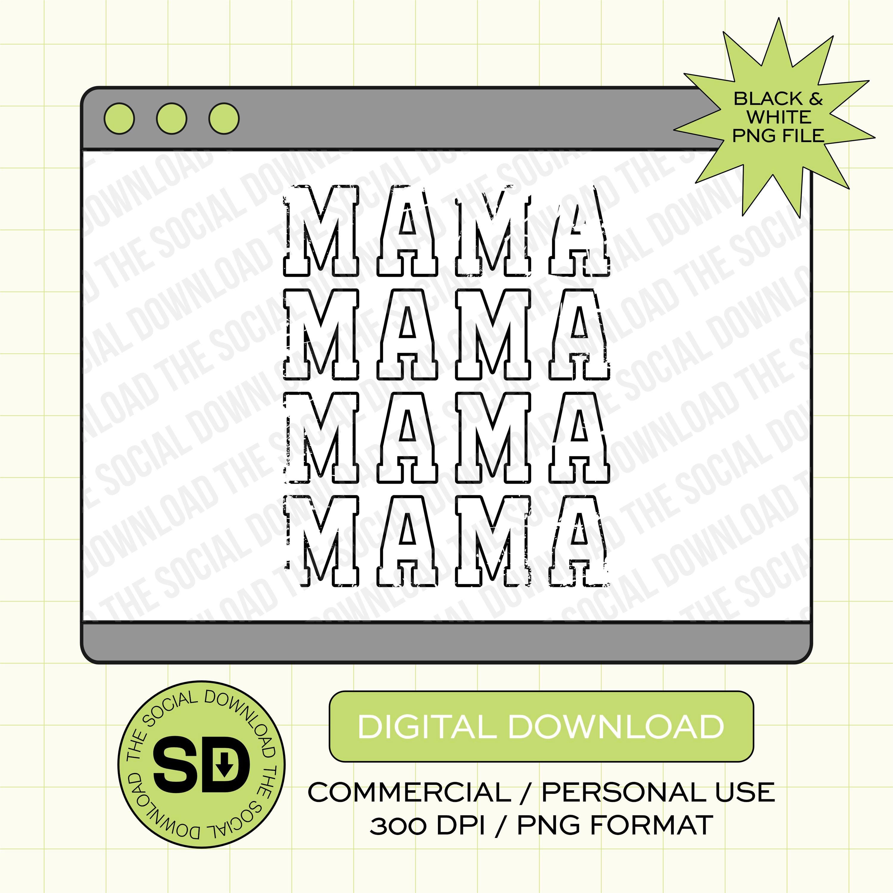 Distressed Mama PNG- INSTANT DOWNLOAD (MAMA1015)