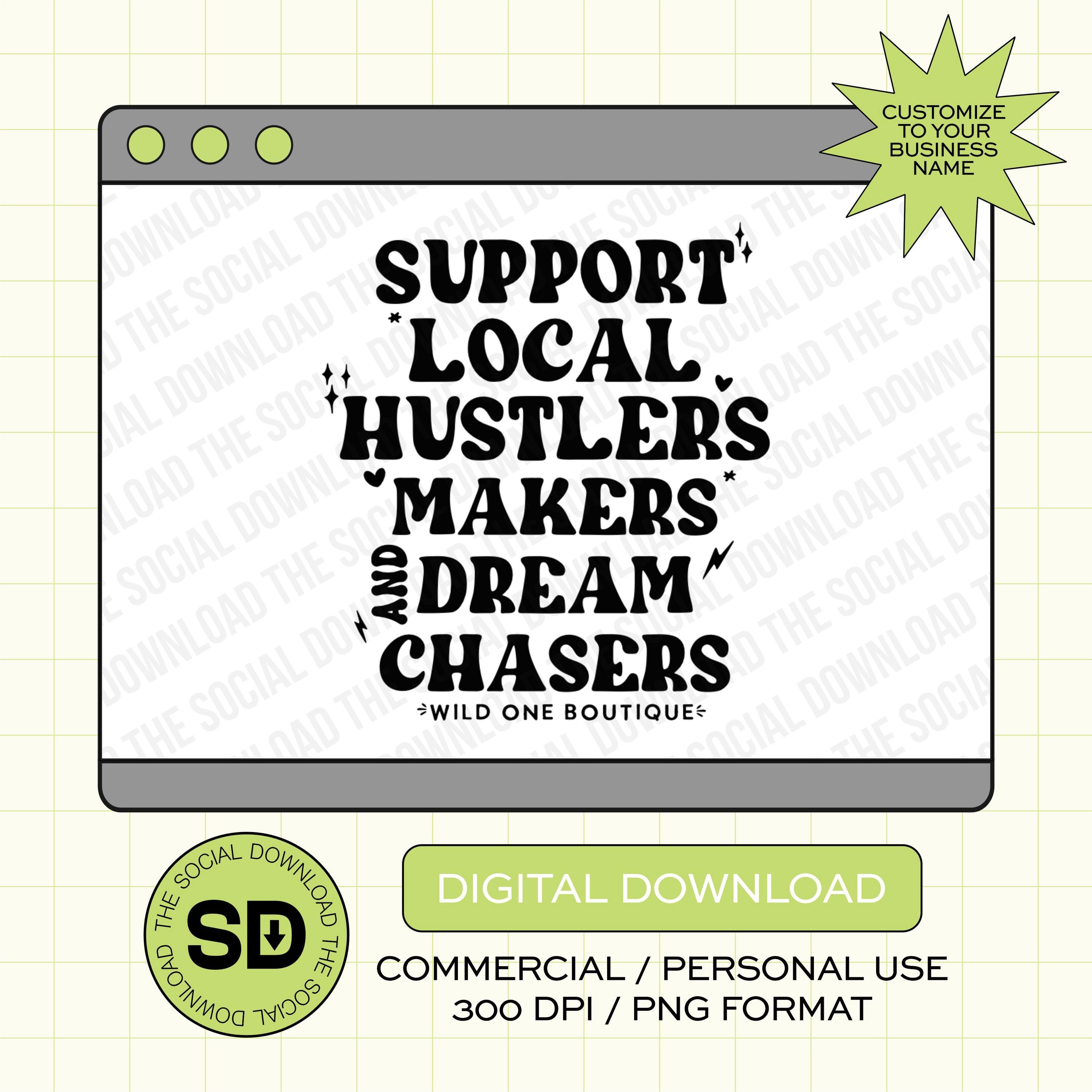 Support Local hustlers Custom Shop Local Boutique Name PNG File (LOGO1007)
