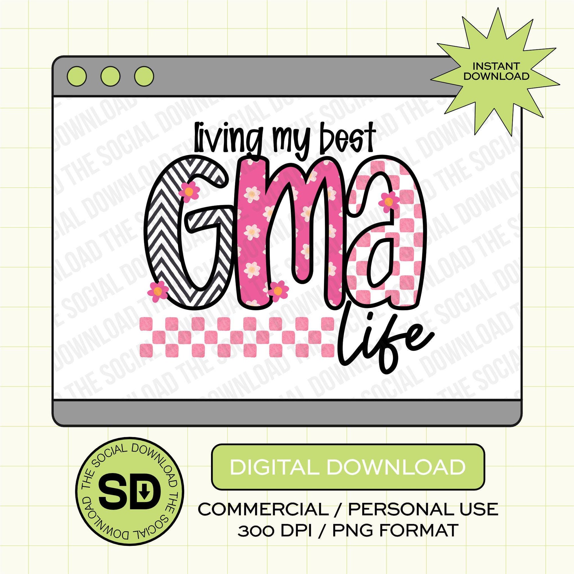 Living my Best Gma Life PNG- INSTANT DOWNLOAD (MAMA1019-GMA)