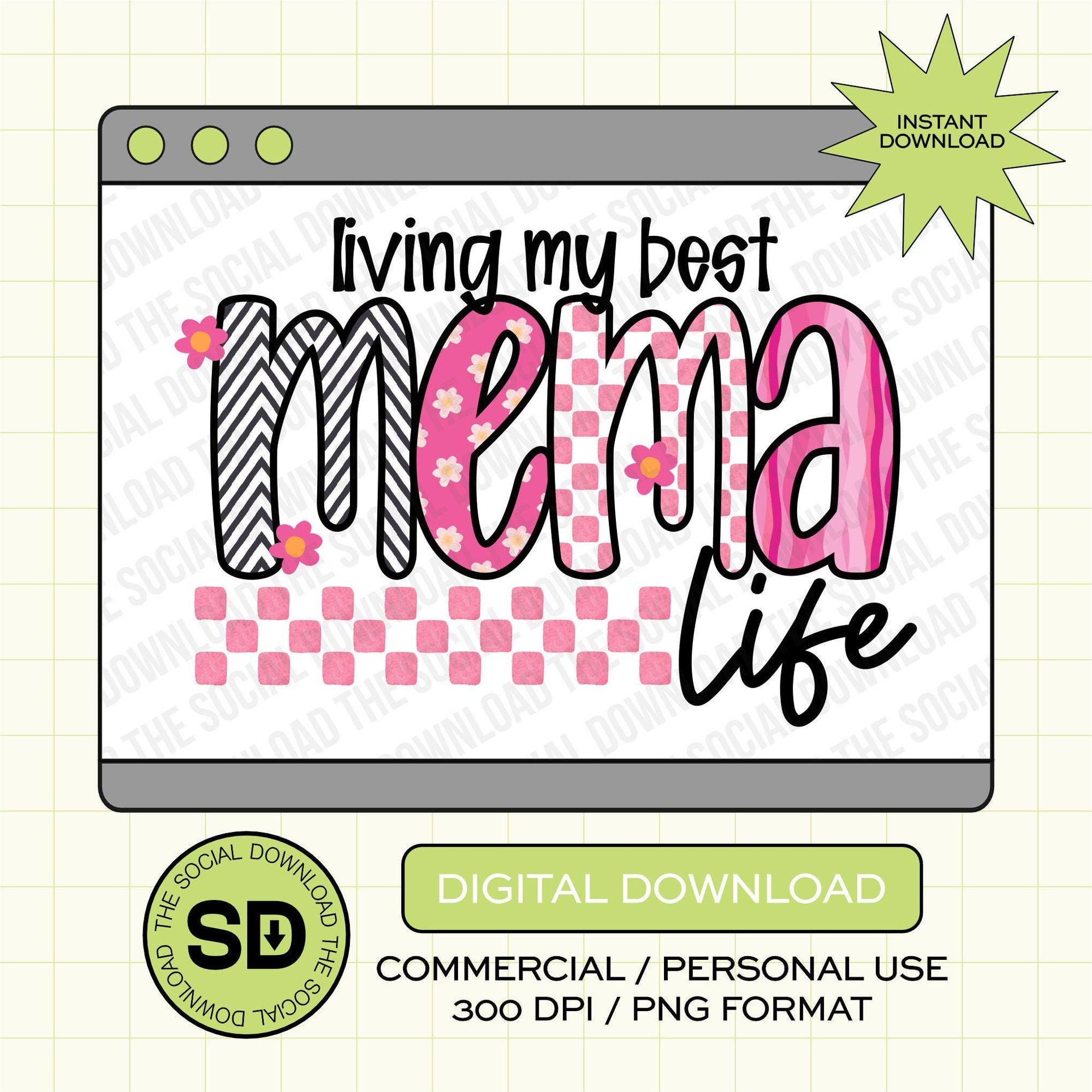 Living my Best Mema Life PNG- INSTANT DOWNLOAD (MAMA1019-MEMA)