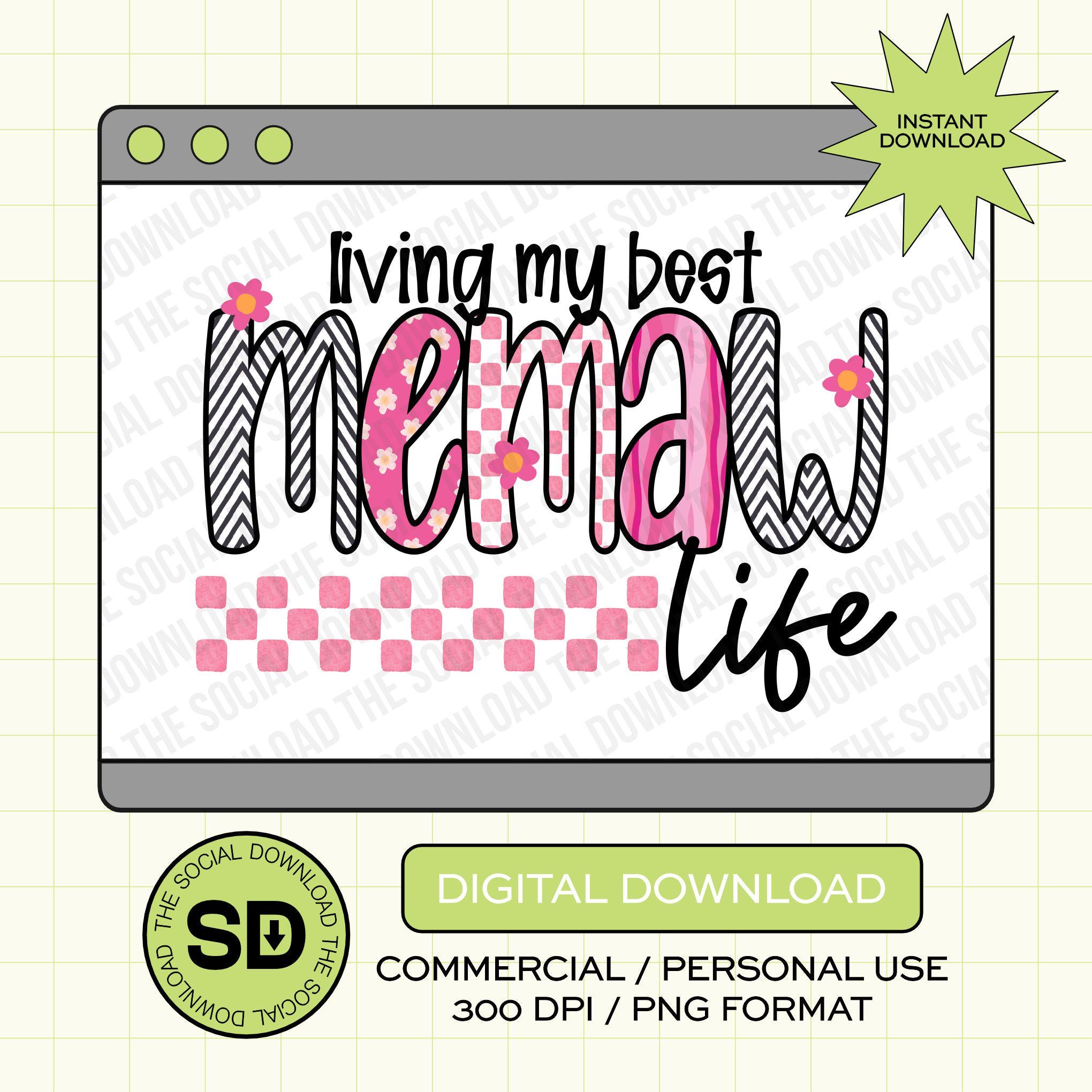 Living my Best Memaw Life PNG- INSTANT DOWNLOAD (MAMA1019-MEMAW)