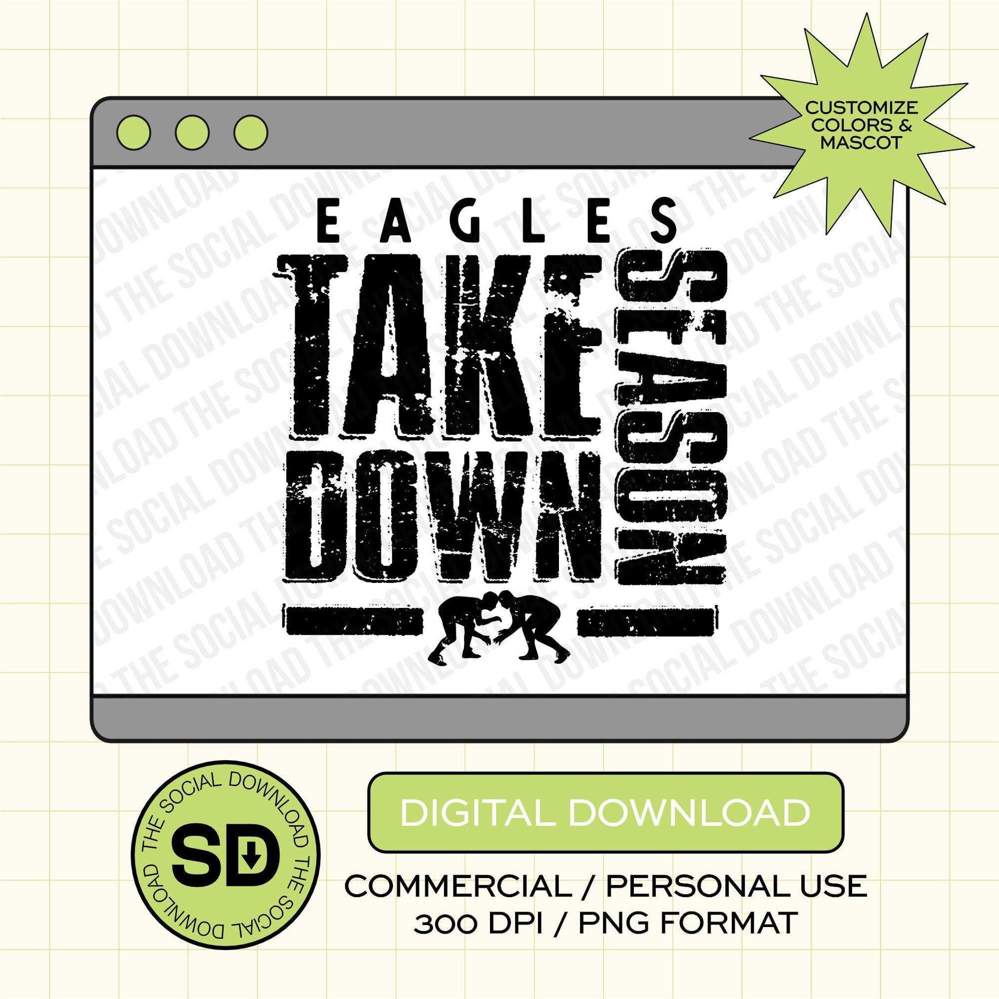 Take Down Season Custom School Spirit Wrestling PNG File (W1003)