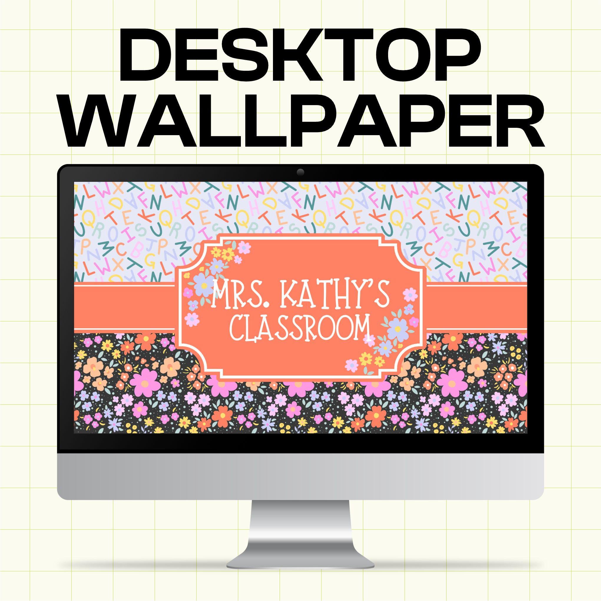 Editable Teacher Desktop Wall Paper - Floral Letters - Canva Template (TDW1012)